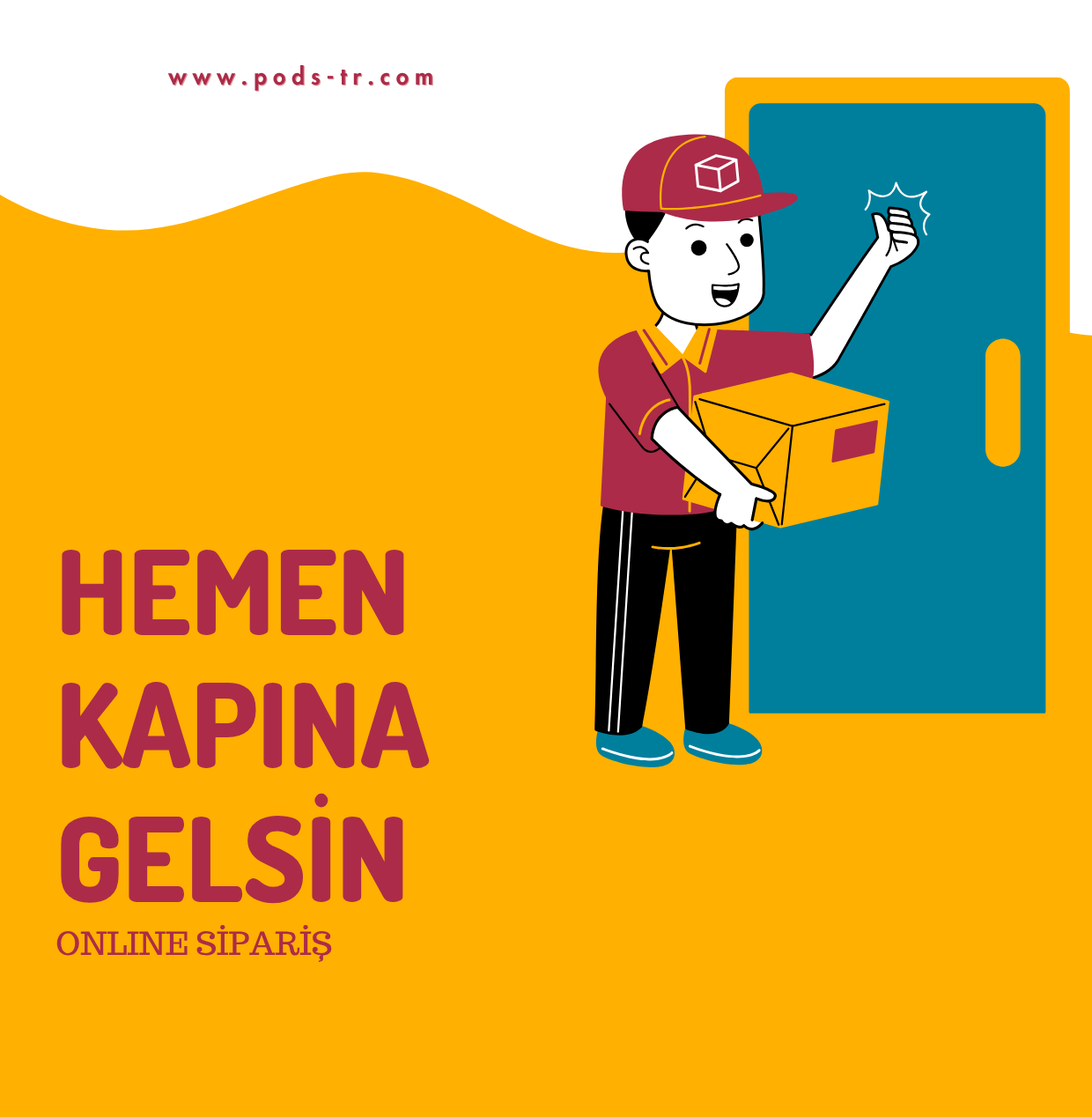 Hemen Kapına Gelsin